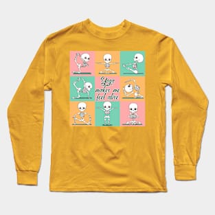 Skeleton - Yoga makes me feel alive Long Sleeve T-Shirt